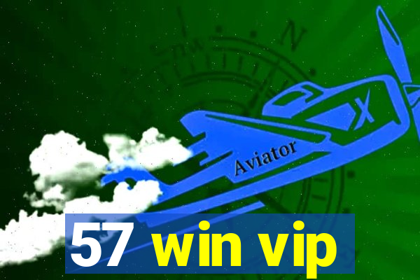 57 win vip